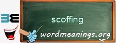 WordMeaning blackboard for scoffing